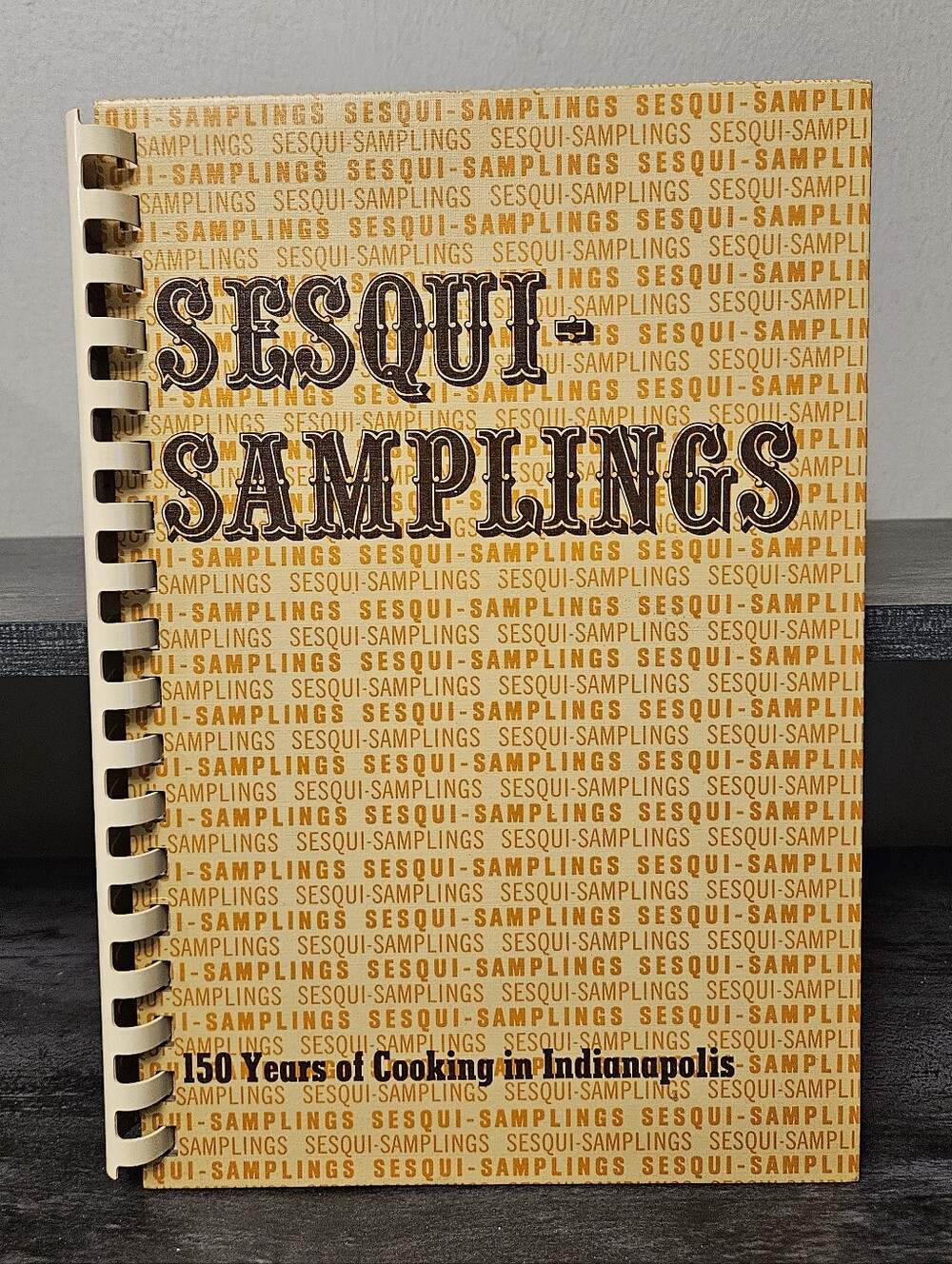 1971 Sesqui-Samplings 150 Years of Cooking in Indianapolis Spiral Cookbook